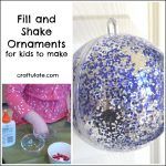 Fill and Shake Ornaments
