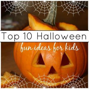 Top 10 Halloween fun ideas for kids
