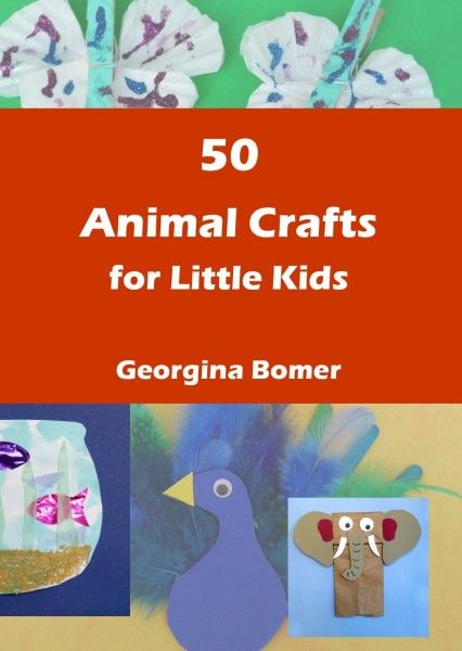 50 Animal Crafts for Little Kids - written by the author of Craftulate