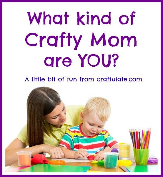 What Kind of Crafty Mom are you?