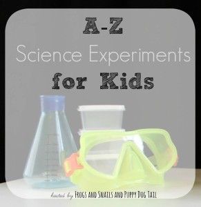 A-Z Science Experiments for Kids