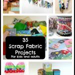 35 Scrap Fabric Projects