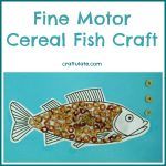 Fine Motor Cereal Fish Craft