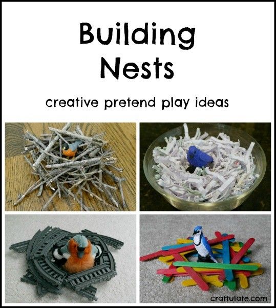 Building Nests - creative pretend play ideas