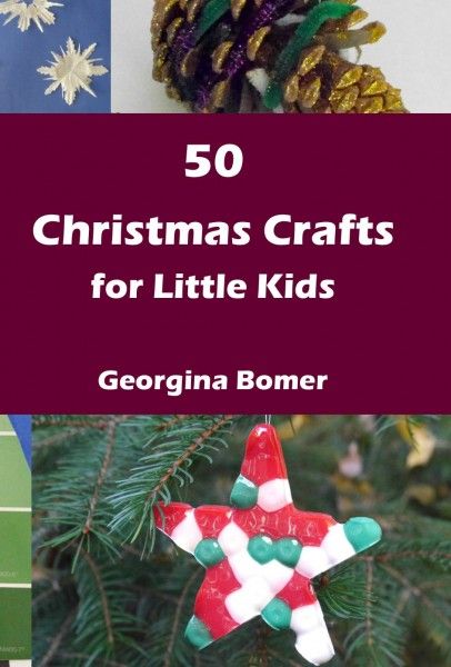 50 Christmas Crafts for Little Kids - the book