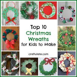 Top 10 Christmas Wreaths for Kids to Make - Craftulate