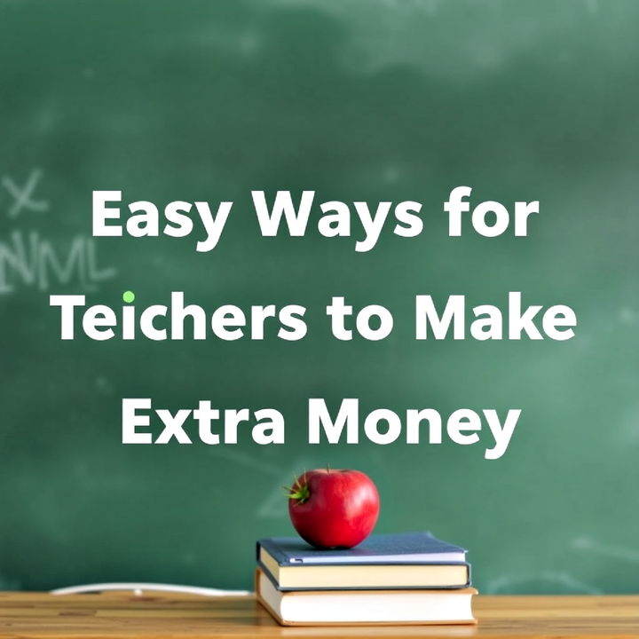 Easy Ways for Teachers To Make Extra Money