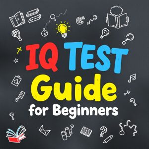 IQ test guide for beginners to measuring intelligence